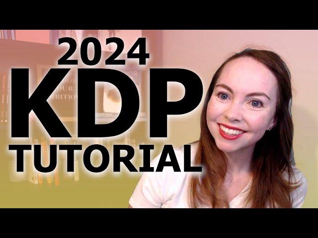 2024 Amazon KDP Self-Publishing Step-by-Step Upload Tutorial |  How to upload to Amazon KDP