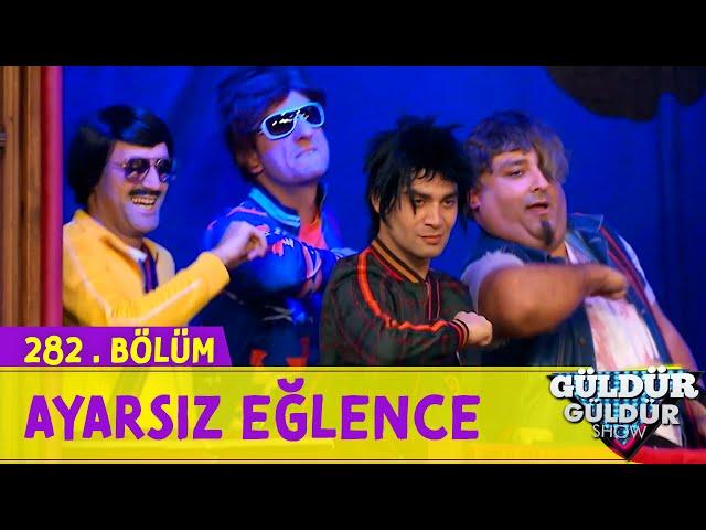 Ayarsız Eğlence - 282.Bölüm (Güldür Güldür Show)