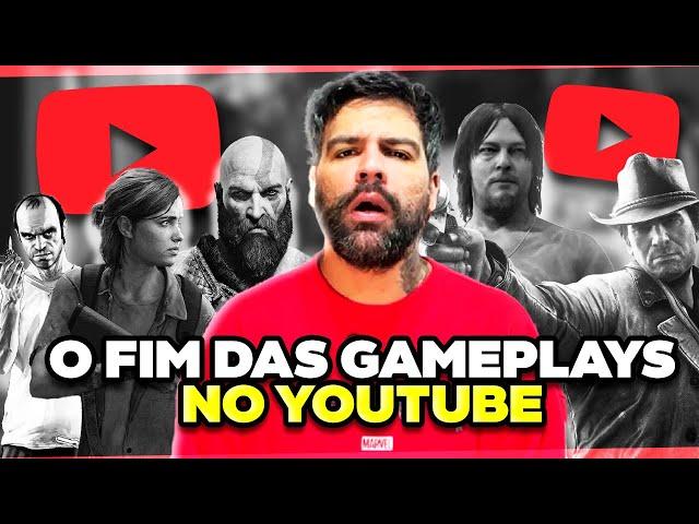 F... CANAIS DE GAMEPLAY VÃO ACABAR?