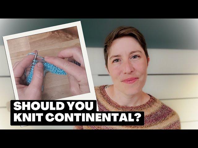 SIMPLE TIPS for continental knitting (and PURLING!)