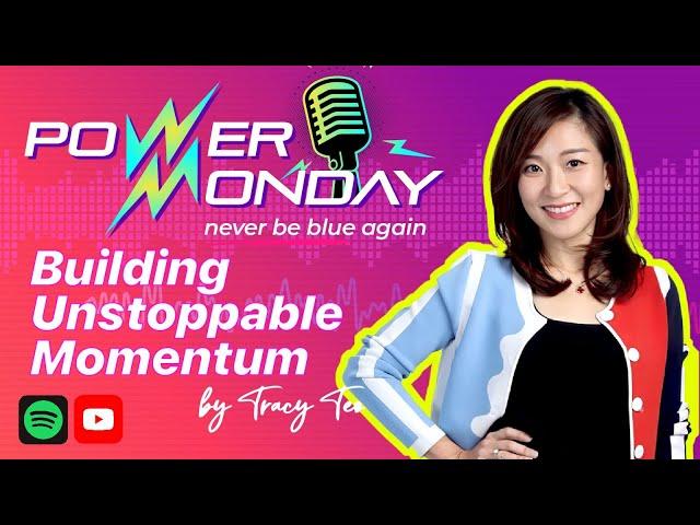 Building Unstoppable Momentum by Tracy Teo