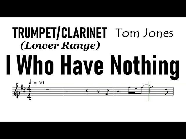 I Who Have Nothing  Trumpet Clarinet Lower Range Sheet Music Backing Track Partitura Tom Jones