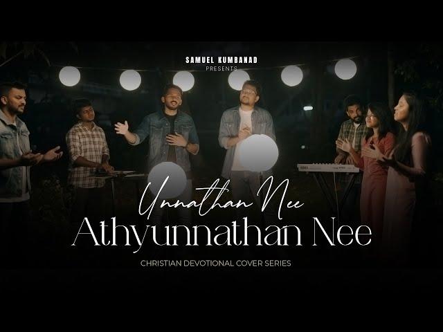 Unnathan Nee Athyunnathan Nee | Pr. Sam T Mukhathala | Immanuel henry | Worship Song | 2024 ℗ © 