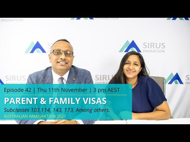 Parent & Family Visas | Sirus Migration Episode 42