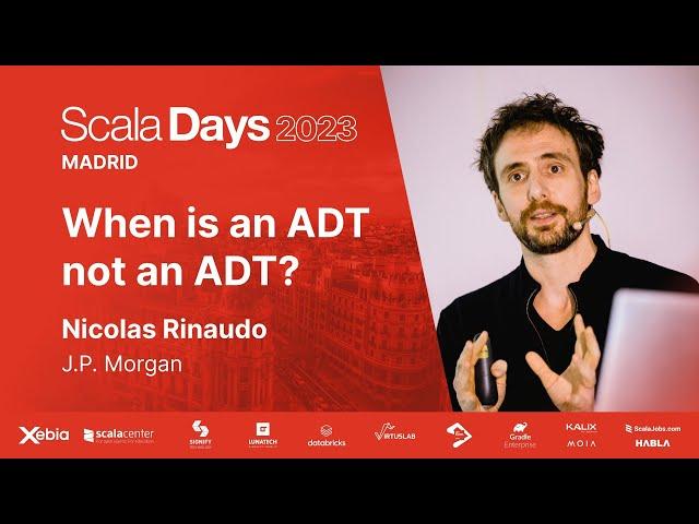 Nicolas Rinaudo - When is an ADT not an ADT?