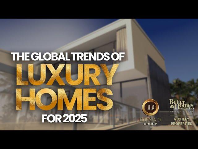 Luxury Real Estate Trends for 2025