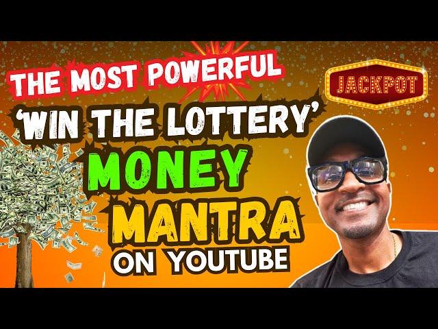 THE MOST POWERFUL 'WIN THE LOTTERY' MONEY MANTRA (WORKS FAST)