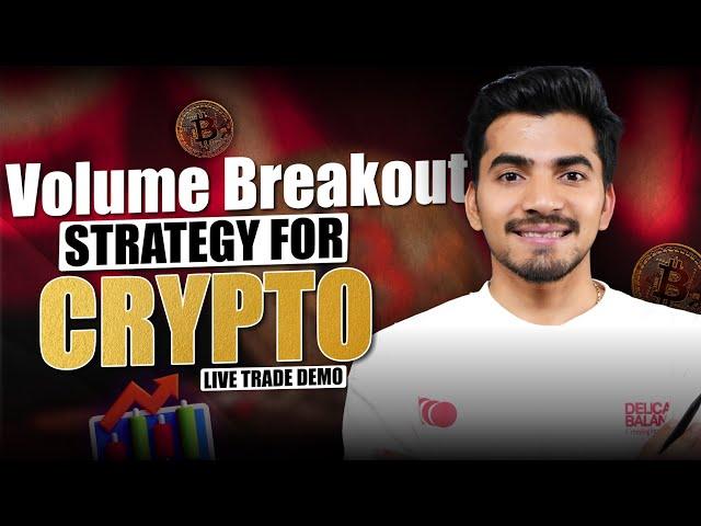 Volume Breakout Strategy for Crypto | Live Trade Demo for Beginners