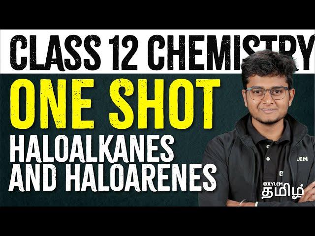 One Shot - HALOALKANES & HALOARENES | Chemistry | NEET 2024 | Xylem NEET Tamil