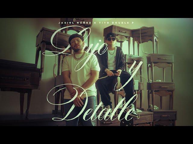 Lujo y Detalle (Video Oficial) - Jasiel Nuñez, Tito Double P