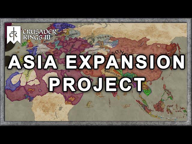 CK3 Asia Expansion Project + Historic Invasions