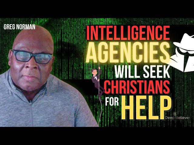 Intelligence Agencies Will Seek Christians For Help!