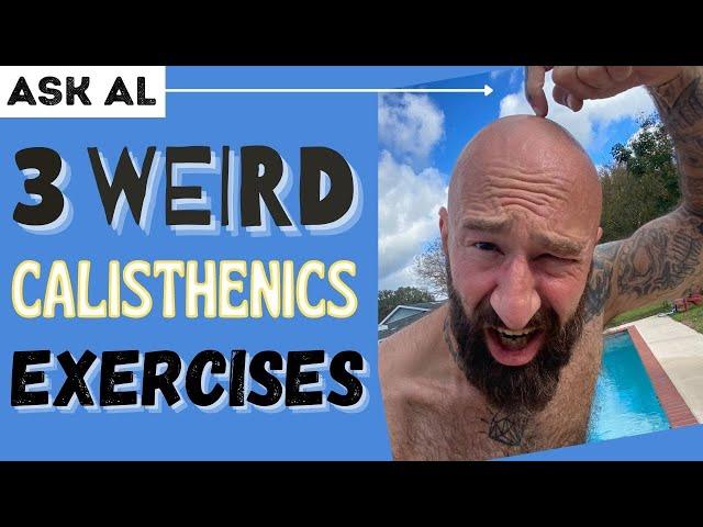 Three Weird Calisthenics Exercises You've Probably Never Tried – But Should!