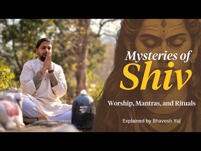 Unlocking the Mysteries of Shiva: Worship, Mantras, and Rituals Explained by Bhavesh Yuj!