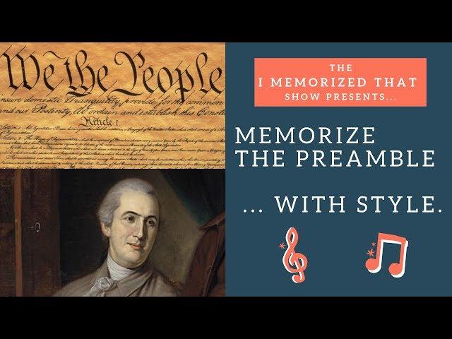 Memorize "The Preamble" Song ... With Style!