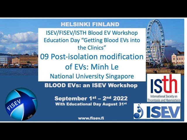 Part 09 Blood EV Education Day: Minh Le presents post-separation modification of EVs