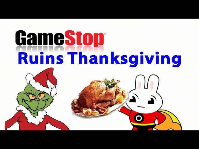 GameStop Ruins Thanksgiving