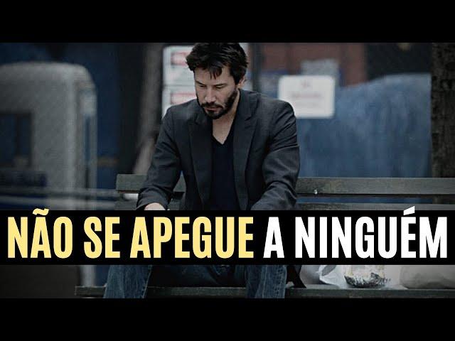 NÃO SE APEGUE A NINGUÉM | Uma Lição Para Evitar a Decepção