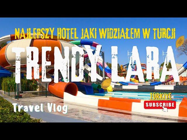 Hotel Trendy Lara Recenzja 4K Turcja Antalya