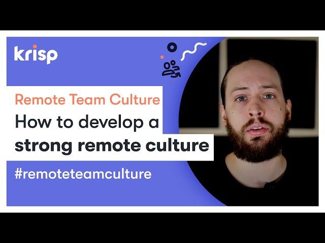 Remote Team Culture | How to Develop a Strong Remote Culture