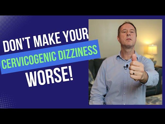 Amazingly Dumb Exercises for Cervicogenic Dizziness |Vertigo. Avoid These At All Costs!