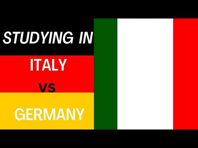 Study in ITALY vs Study in GERMANY | Comparison of living and studying in Germany Vs Italy