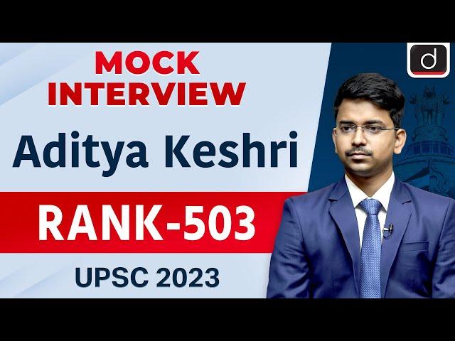 UPSC Result 2023 | Aditya Keshri | Rank – 503 | Mock Interview | Drishti IAS English