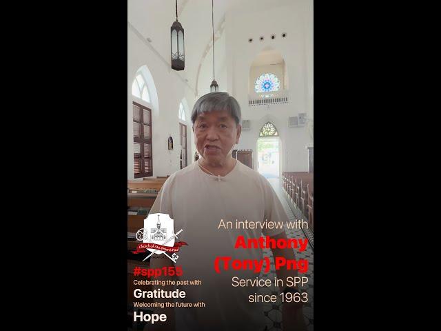 Celebrating #SPP155 - An Interview with Anthony 'Tony' Png (SPP Church, Singapore)