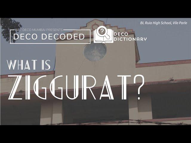 Deco Dictionary: What Is 'Ziggurat'? | Deco Decoded | Art Deco Mumbai