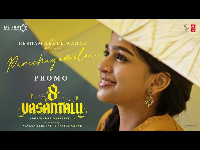 Parichayamila Song Promo - 8 Vasantalu | Ananthika Sanilkumar | Phanindra Narsetti | Hesham | Chitra