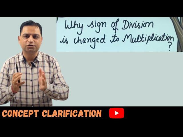 Why Sign of Division Changed to Multiplication | Concept Clarification | Basic Math's | by NK Sir