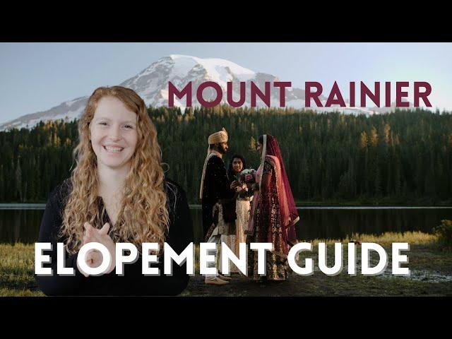 Mt. Rainier National Park Elopement Guide