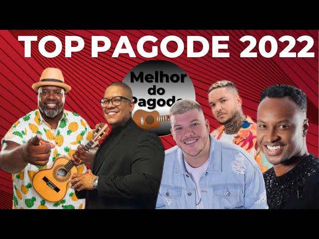 Pagode 2022 - Top pagode 2022 / As melhores pagode 2022 