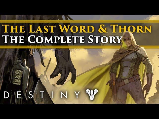 Destiny Lore - The Last Word & Thorn. The Complete Story.