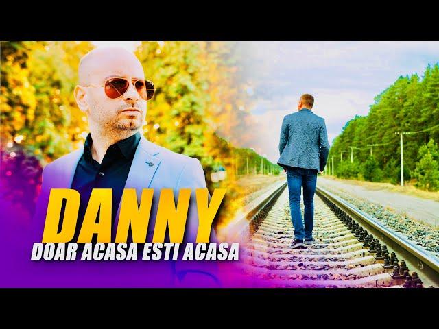 DANNY - DOAR ACASA ESTI ACASA (OFFICIAL VIDEO 2024)