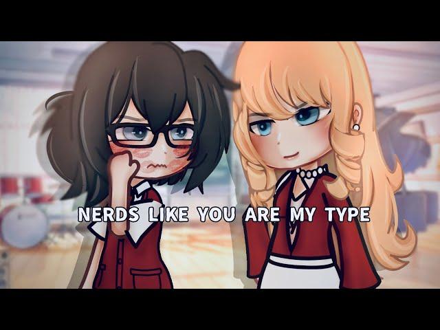 ”Nerds Like You Are My Type..”||Gacha Life||Glmm||wlw||Love Story||