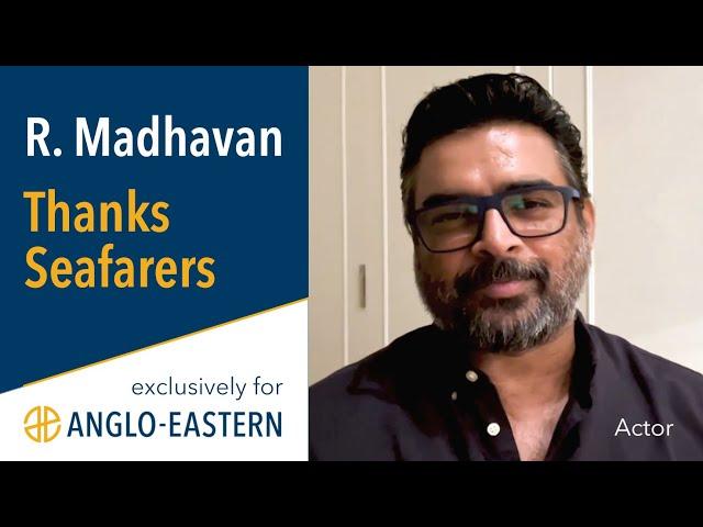 Anglo-Eastern  |  R. Madhavan Thanks Seafarers