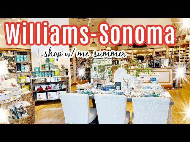 What's new at Williams Sonoma for Summer 2024!  Williams Sonoma Shop with Me