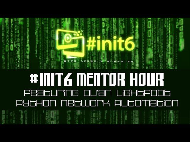 #INIT6​​ Mentor Hour Featuring Du'An Lightfoot