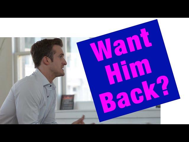 When You Shouldn't (and Should) Want Your Ex Back - Matthew Hussey, Get The Guy