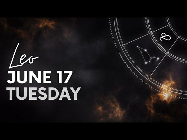 Leo - Daily Horoscope - June 17, 2025