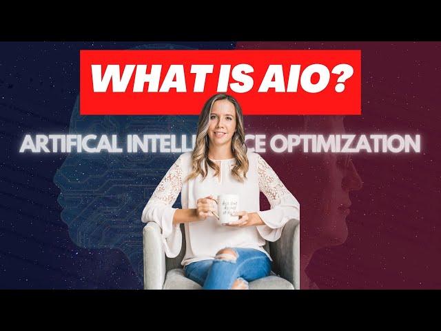 What is AIO? (Artificial Intelligence Optimization)