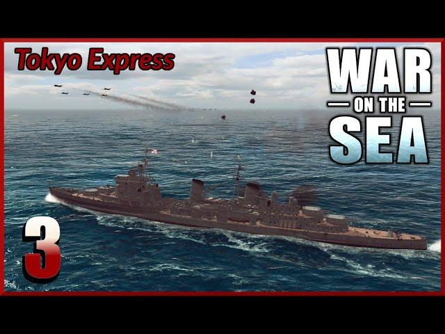 War on the Sea: IJN Campaign Tokyo Express Mod: Ep 3 Assault on Florida Islands