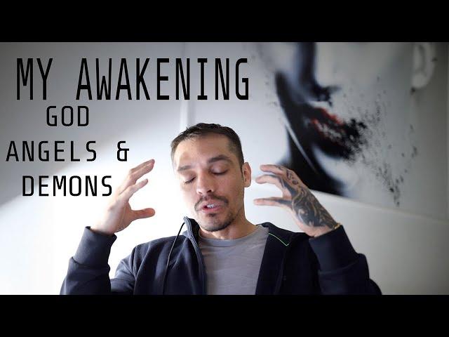 MY SPIRITUAL AWAKENING, GOD, ANGELIC & DEMONIC LESSONS