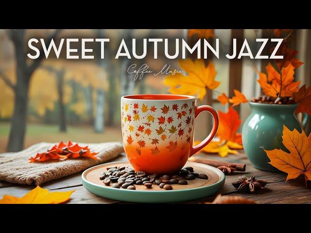 Sweet Jazz for Cool Autumn Morning That Will Make You Feel Happy and Positive  Fall Bossa Nova Jazz