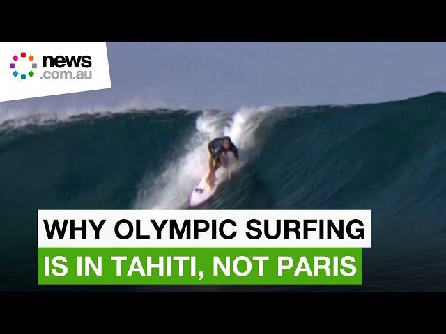 Paris Olympics 2024: How Tahiti is the perfect location for surfing waves