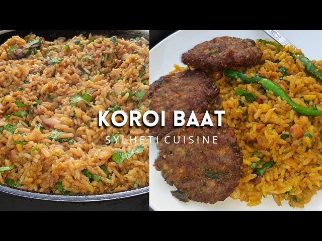 Koroi Baat | Sylheti Cuisine