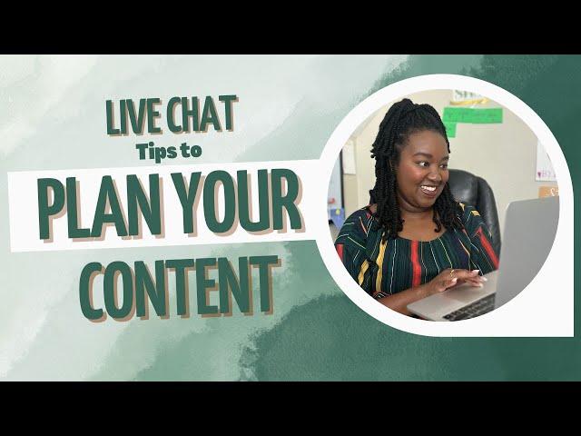 Tips to Plan Your Content Live Chat