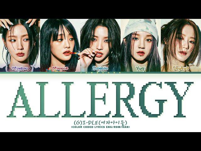 (G)I-DLE (여자아이들) - "Allergy" (Color Coded Lyrics Eng/Rom/Han/가사)