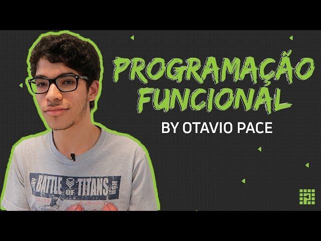 Começando com Programação Funcional | #devadev com Otavio Pace